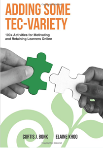 Adding Some TEC-VARIETY: 100+ Activities for Motivating and Retaining Learners Online