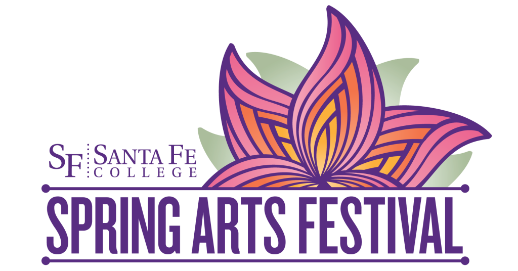 A vibrant design featuring a blooming flower amid text that reads, "Santa Fe College Spring Arts Festival."